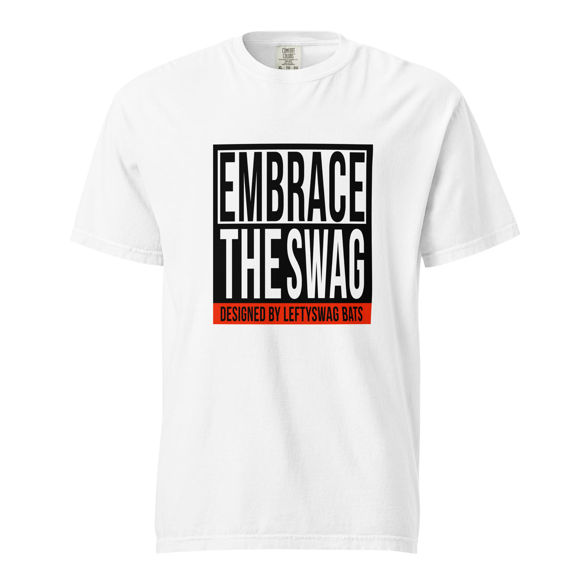 Embrace The Swag Tee – LeftySwag Bats